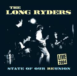 The Long Ryders : State of Our Reunion